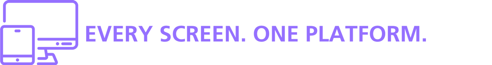 Every Screen. One Platform. logo