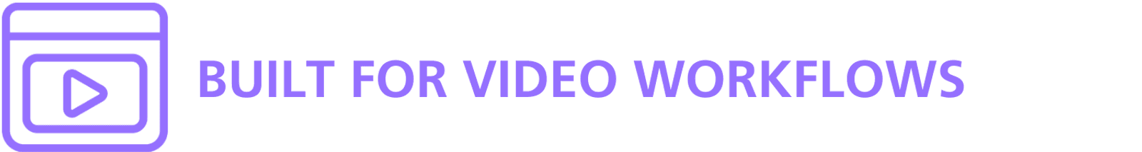 Built for Video Workflows logo